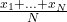 \frac{x_1+\ldots+x_N}{N}